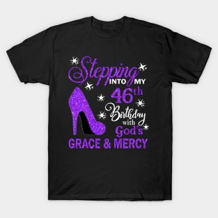 Stepping Into My 46th Birthday With God's Grace & Mercy Bday T-Shirt